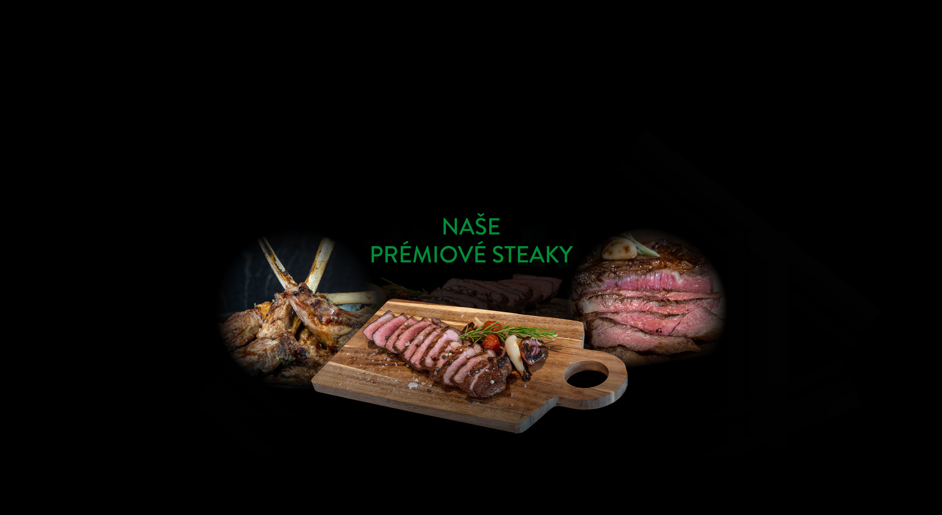 Naše prémiové steaky